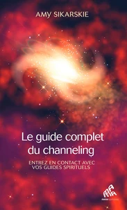 Le guide complet du channeling