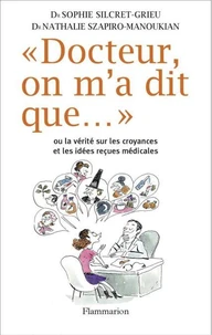 "Docteur, on m'a dit que..."