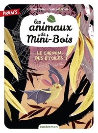 Silène Edgar et Charline Picard - Les animaux de Mini-Bois Tome 3 : Le Chemin des étoiles.