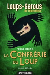 Silène Edgar - Les Loups-Garous de Thiercelieux - La confrérie du Loup.