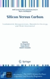 Yuri Magarshak - Silicon Versus Carbon - Fundamental Nanoprocesses, Nanobiotechnology and Risks Assessment.