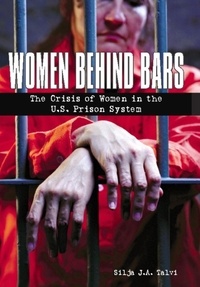 Silja JA Talvi - Women Behind Bars - The Crisis of Women in the U.S. Prison System.