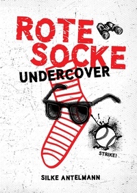 Silke Antelmann - Rote Socke undercover.