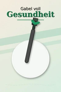 Gabel voll Gesundheit