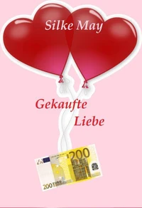 Gekaufte Liebe
