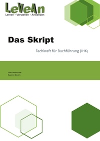 Silke Sandschulte et Susanne Sievers - Das Skript Fachkraft für Buchführung (IHK) - Fachkraft für Buchführung 2. Auflage.