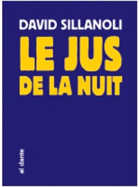 Le jus de la nuit