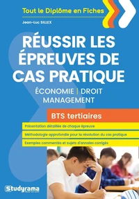 Réussir les épreuves de cas pratiques BTS Economie, Droit, Management