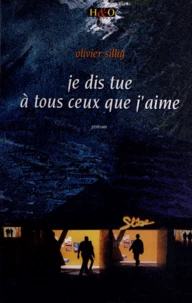 Je dis tue à tous ceux que j'aime