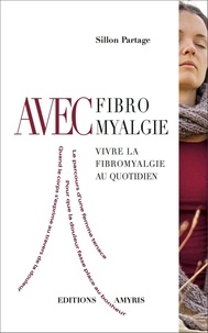  Sillon Partage - Avec Fibromyalgie - Vivre la fibromyalgie au quotidien.
