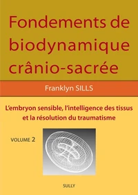 Fondements de biodynamique crânio-sacrée