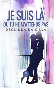 Je suis là où tu ne m’attends pas