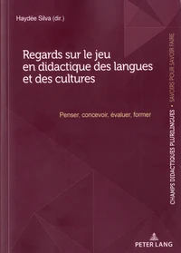 Regards sur le jeu en didactique des langues et des cultures
