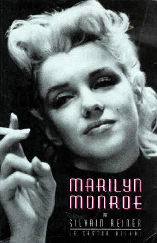 Silvain Reiner - Marilyn Monroe Suivi De La Chambre Des Legendes.