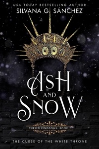 Téléchargement gratuit de livres d'échecs en pdf Ash and Snow  - Cursed Kingdoms, #1 (Litterature Francaise) 9798201842321 