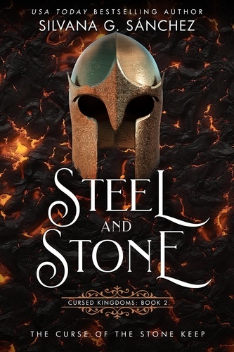  Silvana G. Sánchez - Steel and Stone - Cursed Kingdoms, #2.