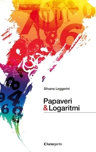 Silvana Leggerini - Papaveri&amp;Logaritmi.