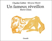 Silvana Mazet et Charles Galtier - Un Fameux Reveillon : Brave Chien.