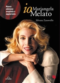 Silvana Zanovello - io, Mariangela Melato.
