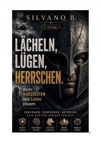 Lächeln, Lügen, Herrschen – Wenn Narzissten dein Leben steuern