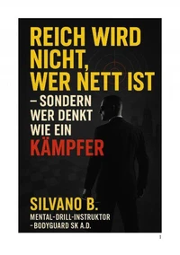 "Reich wird nicht, wer nett ist – sondern wer denkt wie ein Kämpfer"