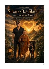 Silvano B & Slaven und der kleine Mönch - Spirituelle Dating-App