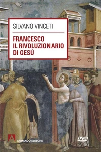 Francesco rivoluzionario di Gesù
