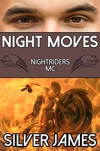  Silver James - Night Moves - Nightriders MC, #2.