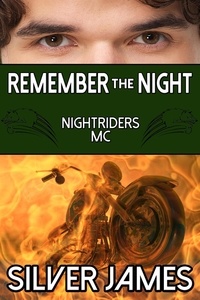 Silver James - Remember the Night - Nightriders MC, #1.5.