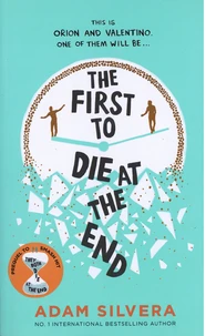 The First to Die at the End