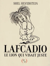 Lafcadio, le lion qui visait juste