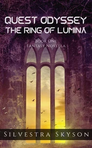 Quest Odyssey: The Ring of Lumina. Book One