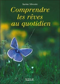 Comprendre ses rêves au quotidien