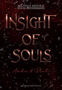 Insight of Souls - Asche &amp; Blut