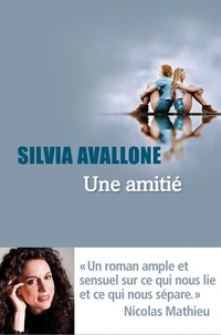 Silvia Avallone et Françoise Brun - Une amitié.