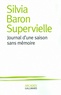 Silvia Baron Supervielle - Journal d'une saison sans mémoire.