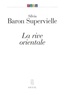 Silvia Baron Supervielle - La Rive Orientale.
