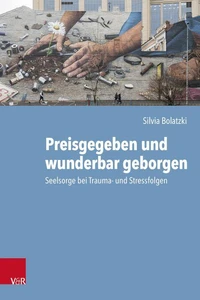 Preisgegeben und wunderbar geborgen