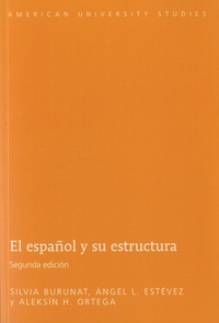 Silvia Burunat et Angel L. Estévez - El español y su estructura.