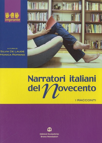 Silvia De Laude et Monica Romano - Narratori italiani del Novecento.