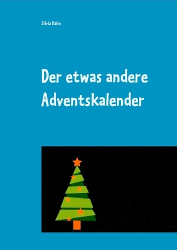 Der etwas andere Adventskalender. für eine schöne Adventszeit