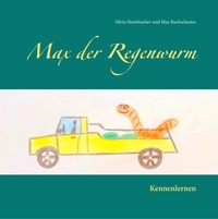 Silvia Heimbucher et Max Bachschuster - Max der Regenwurm - Kennenlernen.