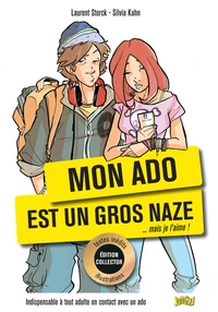 Mon ado est un gros naze... mais je l'aime !