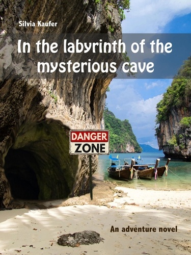 In the labyrinth of the mysterious cave. Adventure novel