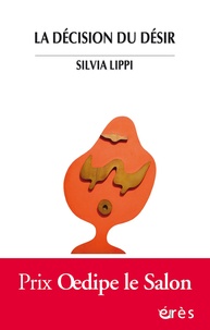 Silvia Lippi - La décision du désir.
