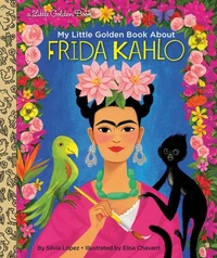 My Little Golden Book about Frida Kahlo ( Little Golden Book ) (Hardback)