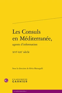 Les consuls en Méditerranée, agents d'information