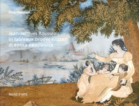 Silvia Mazzoleni - Jean-Jacques Rousseau in tableaux brodés svizzeri di epoca neoclassica da una collezione privata.
