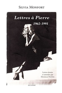 Silvia Monfort - Lettres à Pierre.
