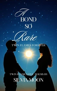 A Bond So Rare: Twin Flames Forever